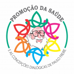 Promoção da Saúde e as concepções dialógicas de Paulo Freire.